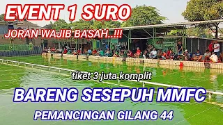 EVENT 1 SURO BARENG SESEPUH MMFC PMC GILANG 44 !!!