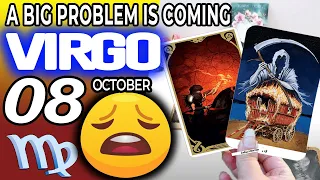 Virgo ♍ 😖A BIG PROBLEM IS COMING❗😡 Horoscope for Today OCTOBER 8 2022♍Virgo tarot october 8 2022