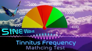 Tinnitus Frequency matching Test: from 200Hz to 14000Hz | Pure Sine wave