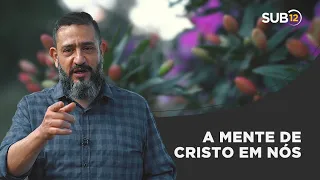 [SUB12] A MENTE DE CRISTO EM NÓS - Luciano Subirá