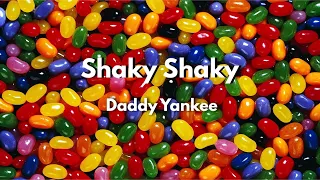Shaky Shaky - Daddy Yankee | Lyrics Video (Clean Version)