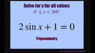 Solve for all values of x when 2 sin x +1 =0 over  [0, 360]