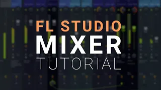 FL Studio Advanced Mixer Tips and Tricks