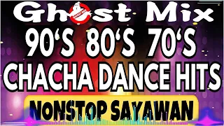 90's 80's 70's Dance Hits Cha Cha Remix Ghost Mix Nonstop