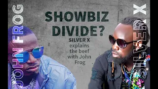 Silver X and John Frog's big 'fight'