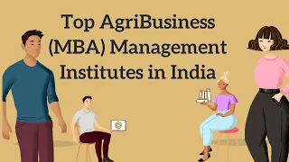 Top 15 AgriBusiness Management  MBA Colleges/ Universities/ Institutes in India 2021