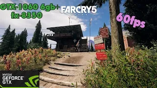 Far Cry 5 - GTX-1060 6gb + fx-8350 - Ultra Settings - 60fps