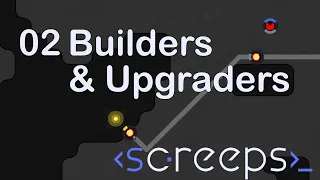 Screeps Tutorial - Part 2 - Builder and Upgrader Roles, States and Simple Spawn Logic