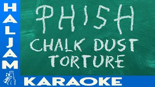 Phish - Chalk Dust Torture (karaoke)