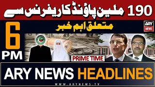 ARY News 6 PM Prime Time Headlines | 6th April 2024 | 190 Million Pounds reference - Latest Update