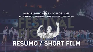 RESUMO | SHORT FILM | XV Festival Internacional de Folclore Rio | RIO15