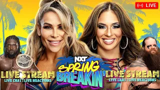 WWE NXT Spring Breakin' Live Stream ☀️ Night 2 🌴 Join Our Live Chat 🏄 NXT REACTIONS (04/30/2024)