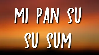 Mi Pan Su Su Sum (Letra / Lyrics)