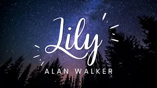 Lily - Alan walker (lyrics)