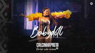 Calcinha Preta - Baby Doll #DVDComoNãoAmar (Ao Vivo em Belém do Pará)