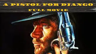 A Pistol for Django | Western | HD | Full Movie in English