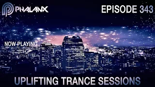 DJ Phalanx - Uplifting Trance Sessions EP.  343 (The Original) I July 2017