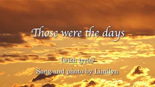 Those were the days（悲しき天使）by Limilyn with lyric