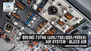 Boeing 737NG (600/700/800/900ER) -  Air System PART 1 - Bleed Air | Computer Based Training |