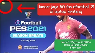 Test game efootball pes 21 core i5 6200u //Nvidia GeForce 940mx 8gb ram