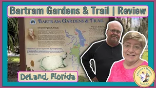 Bartram Gardens & Trail a Showcase of William Bartram's Work | Review DeLand Florida