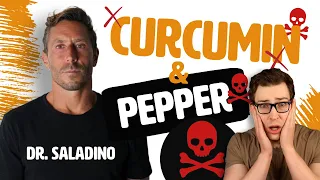 Dr. Saladino: Stop eating Turmeric and Black Pepper!