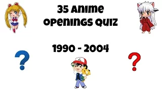 35 Anime Opening Quiz - 1990 - 2004