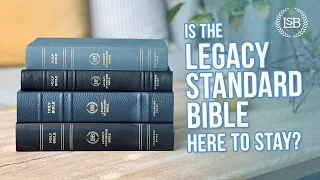 Is the Legacy Standard Bible Here to Stay?