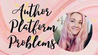 Let's Talk about Author Platforms Part 1: The Problems