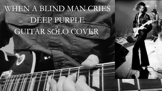 When A Blind Man Cries Played On A Les Paul - Deep Purple - (Guitar Solo)