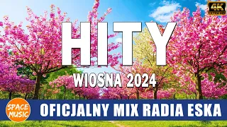 ESKA Hity Na Czasie Luty 2024 -- Wiosna 2024 -- Oficjalny Mix Gorąca 100 Radia ESKA