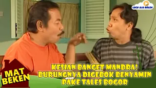 TAMAT RIWAYAT MANDRA! BENYAMIN KETAPEL BURUNGNYA PAKE TALES BOGOR - MAT BEKEN