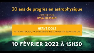 ⭐ 30 ans de progrès en astrophysique | Hervé Dole (Paris-Saclay) | Conférence "IPSA Demain"