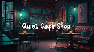 Quiet Cafe Shop ☕ Chill Lofi Hip Hop Mix - Beats to Relax / Study / Work to ☕ Lofi Café