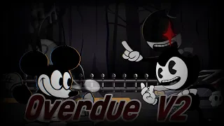 Overdue V2 but Mortimer&cartoonBendy&W.Imouse sings cover