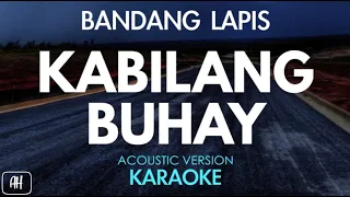 Bandang Lapis - Kabilang Buhay (Karaoke/Acoustic Version)