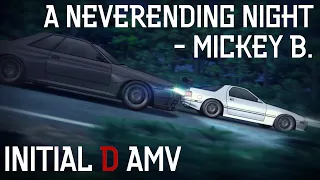 Mickey B. - A Neverending Night [Initial D Fifth Stage AMV]