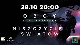 Niszczyciel Światów - Akt I Część 1 - Obcy: Gra Fabularna