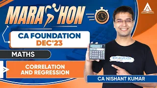 CA Foundation Dec'23 | Maths Marathon | Correlation and Regression | CA Nishant Kumar