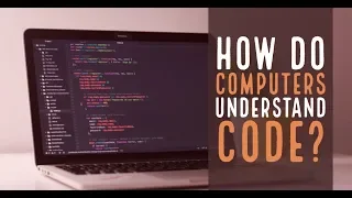 How does a Computer understand your Program?