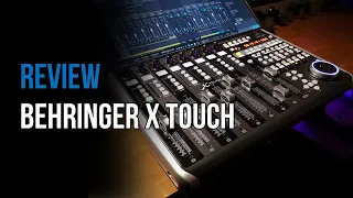 REVIEW: BEHRINGER X TOUCH | A great control surface at a small price!