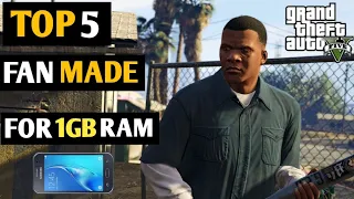 Top 5 GTA5 Fan Made For Android ios || Top 5 GTA5 Fan Made For 1GB Ram || High Graphics ||