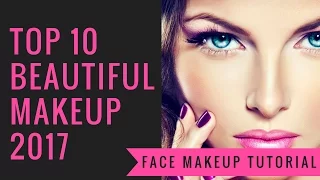 Top 10 Beautiful Face Make-Up - 2017