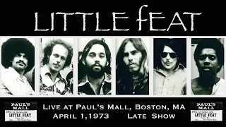 Little Feat - Live at Paul's Mall, Boston MA April 1, 1973 (Late Show)