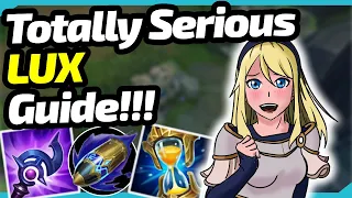 The Only Lux Guide you should EVER Watch!!! My Favorite Support in Season 13 of League of Legends!!