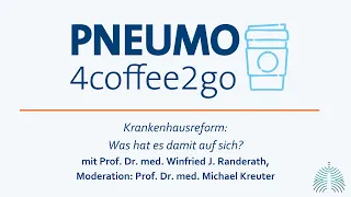 Pneumo4Coffee2Go: Krankenhausreform: Was hat es damit auf sich?