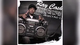 Ray Cash - Bumpin' My Music (Remix) (Clean) (feat. Pimp C, Project Pat, T.I.)