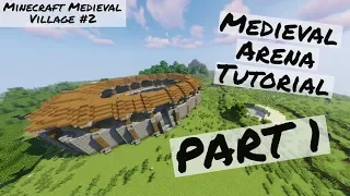Medieval Arena Tutorial PART 1 - Minecraft Medieval Village #2