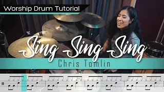 Sing Sing Sing - Chris Tomlin || Worship Drumming Tutorial (+sheet music!)