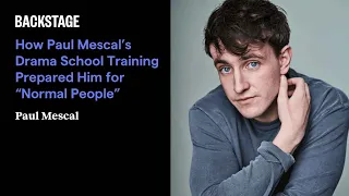 How Paul Mescal’s Drama School Training Prepared Him for “Normal People”